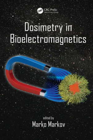 Dosimetry In Bioelectromagnetics Marko Markov Editor