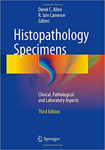 Histopathology Specimens Clinical Pathological And Laboratory Aspects 3rd Derek C Allen