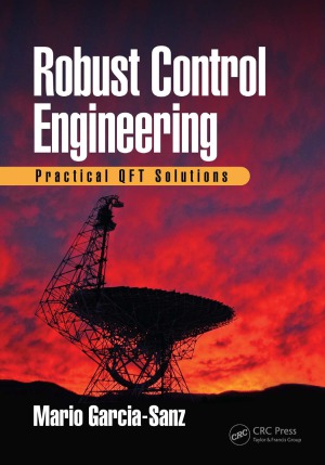 Robust Control Engineering Practical Qft Solutions Mario Garciasanz