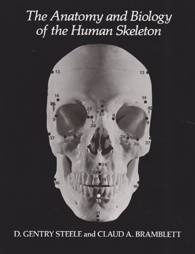 The Anatomy And Biology Of The Human Skeleton 7th Revised Reprint D Gentry Steele