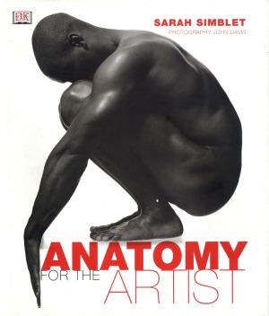 Anatomy For The Artist Sarah Simblet John Davis