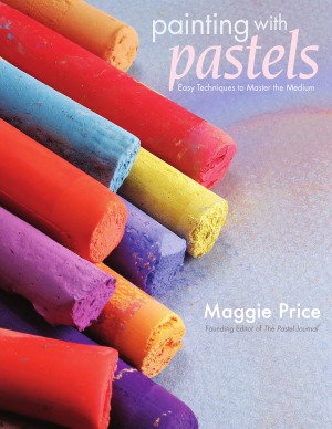 Painting With Pastels Easy Techniques To Master The Medium Maggie Price