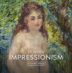 The Spirit Of Impressionism Richard Green