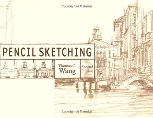 Pencil Sketching 2nd Edition Thomas C Wang