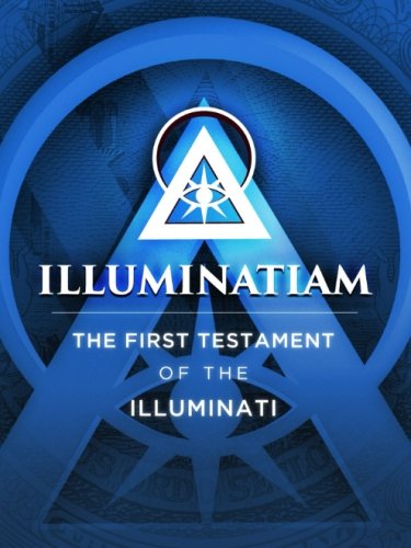 Illuminatiam The First Testament Of The Illuminati Illuminatiam