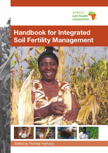 Africa Soil Health Consortium Handbook For Integrated Soil Fertility Management Thomas Fairhurst Ed