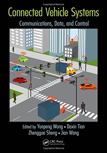 Connected Vehicle Systems Communication Data And Control 1st Edition Yunpeng Wang