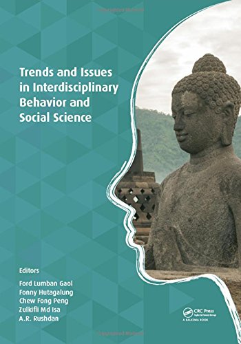 Trends And Issues In Interdisciplinary Behavior And Social Science Proceedings Of The 5th International Congress On Interdisciplinary Behavior And 56 November 2016 Jogjakarta Indonesia Ford Lumban Gaol
