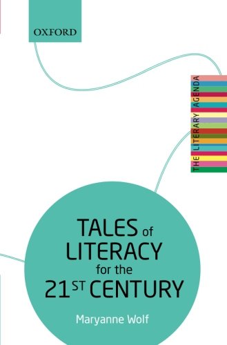 Tales Of Literacy For The 21st Century Maryanne Wolf
