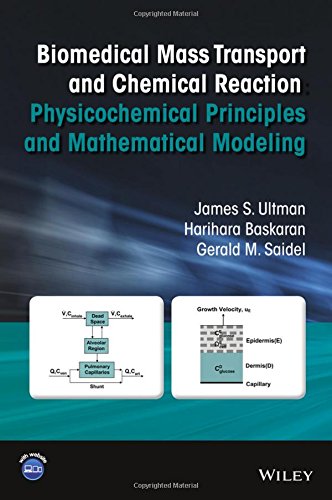 Biomedical Mass Transport And Chemical Reaction Physicochemical Principles And Mathematical Modeling James S Ultman