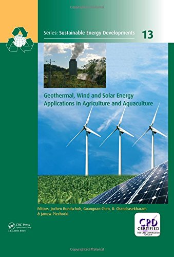 Geothermal Wind And Solar Energy Applications In Agriculture And Aquaculture Jochen Bundschuh