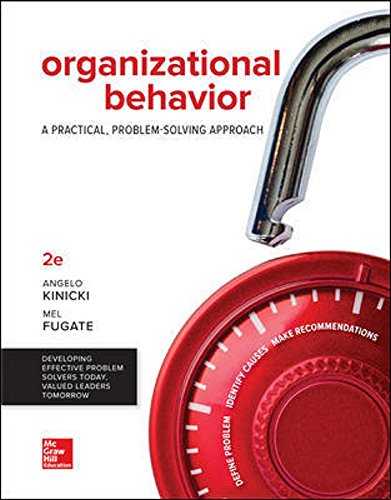 Loose Leaf For Organizational Behavior A Practical Problemsolving Approach 2nd Edition Angelo Kinicki