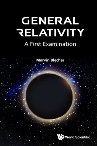 General Relativity A First Examination Marvin Blecher