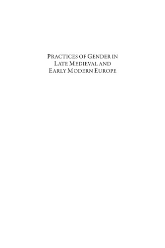 Practices Of Gender In Late Medieval And Early Modern Europe Megan Cassidywelch Peter Sherlock