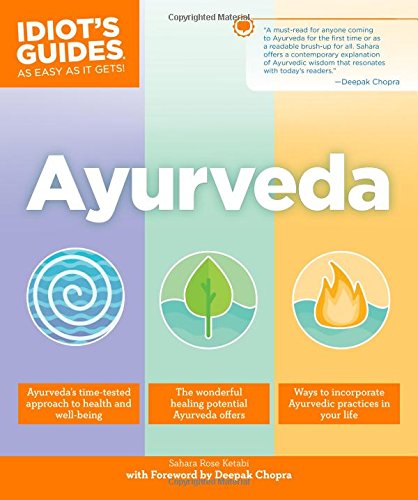 Ayurveda Idiots Guides Sahara Rose Ketabi Deepak Chopra