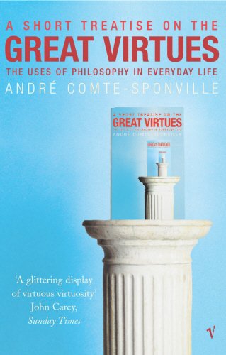 A Short Treatise On The Great Virtues Andre Comtesponville