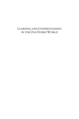 Learning And Understanding In The Old Norse World Essays In Honour Of Margaret Clunies Ross Judy Quinn