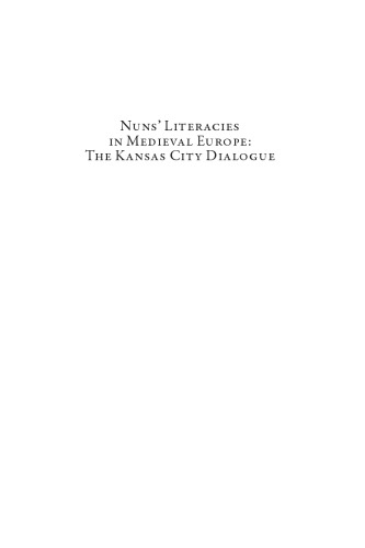 Nuns Literacies In Medieval Europe The Kansas City Dialogue Virginia Blanton