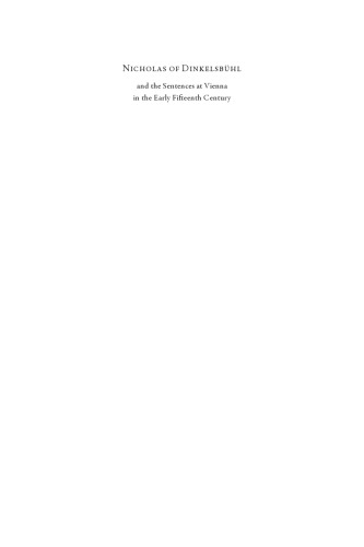 Nicholas Of Dinkelsbhl And The Sentences At Vienna In The Early Fifteenth Century Monica Brnzei