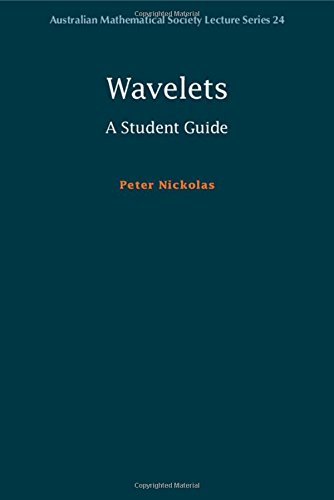 Wavelets A Student Guide 1st Edition Peter Nickolas