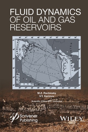 Fluid Dynamics Of Oil And Gas Reservoirs M Z Rachinsky V Y Kerimov