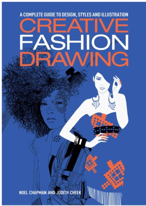 Creative Fashion Drawing Noel Chapman Judith Cheek