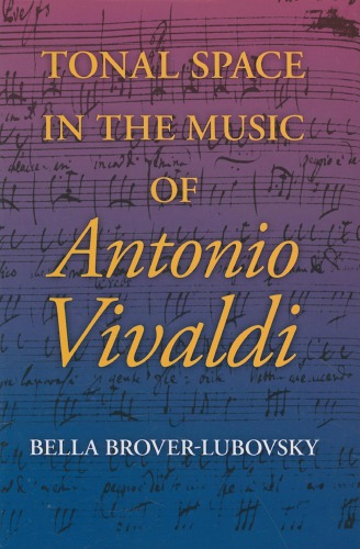 Tonal Space In The Music Of Antonio Vivaldi Bella Broverlubovsky