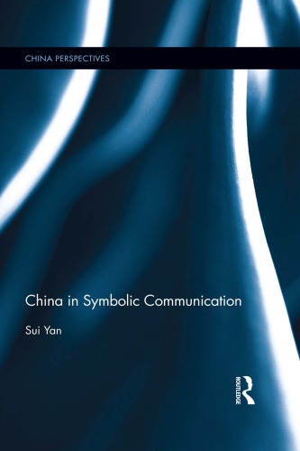 China In Symbolic Communication 1st Edition Sui Yan