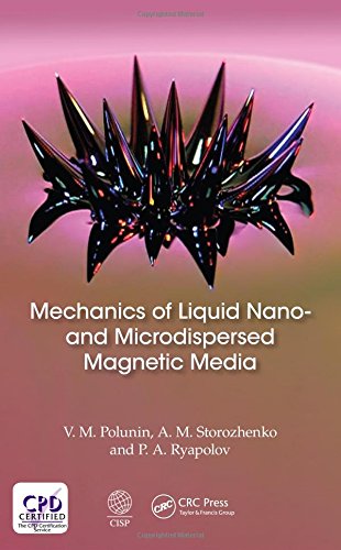 Mechanics Of Liquid Nano And Microdispersed Magnetic Media 1st Edition V M Polunin