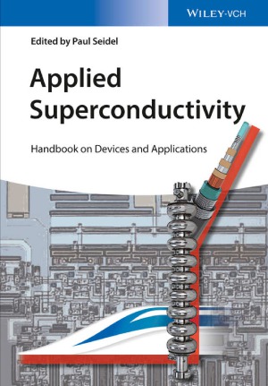 Applied Superconductivity Handbook On Devices And Applications Paul Seidel Ed