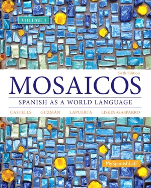 Mosaicos Spanish As A World Language 6th Matilde Castells Elizabeth E Guzman