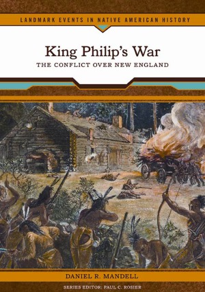 King Philips War Th E Confl Ict Over New England Daniel R Mandell