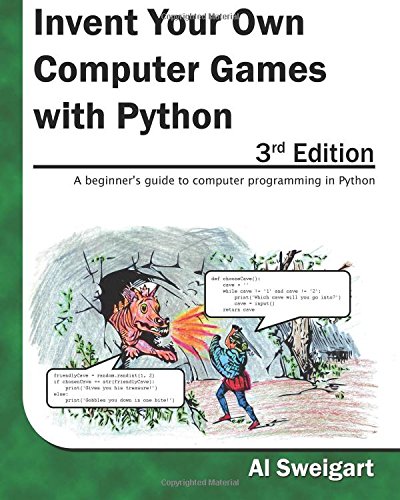 Invent Your Own Computer Games With Python 3rd Edition Al Sweigart