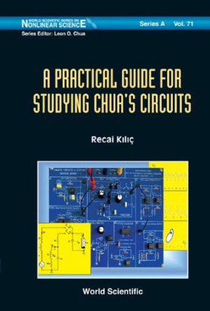 A Practical Guide For Studying Chuas Circuits Recai Kilic