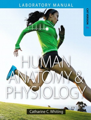 Human Anatomy Physiology Laboratory Manual Cat Version Catharine C Whiting