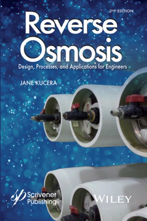 Reverse Osmosis Industrial Processes And Applications 2d Edition Jane Kucera