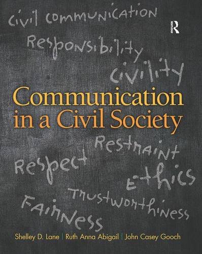 Communication In A Civil Society Shelley D Lane Ruth Anne Abigail