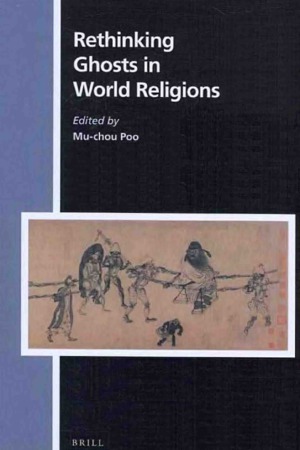 Rethinking Ghosts In World Religions Muchou Poo