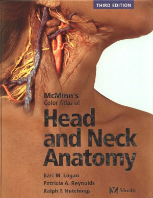 Mcminns Color Atlas Of Head And Neck Anatomy 3rd Edition Bari M Logan
