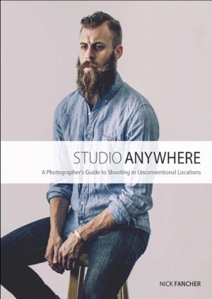 Studio Anywhere A Photographers Guide To Shooting In Unconventional Locations Nick Fancher