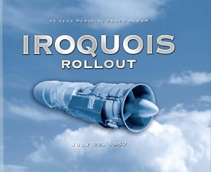 Iroquois Rollout July 22 1957 45 Year Memorial Photo Album Peter Zuuring