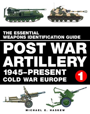 Post War Artillery 1945present Cold War Europe Vol1 Michael E Haskew