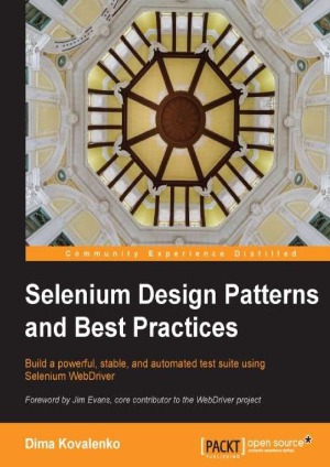 Selenium Design Patterns And Best Practices Dima Kovalenko
