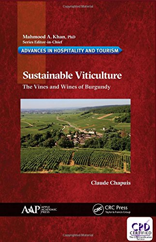 Sustainable Viticulture The Vines And Wines Of Burgundy 1st Edition Claude Chapuis