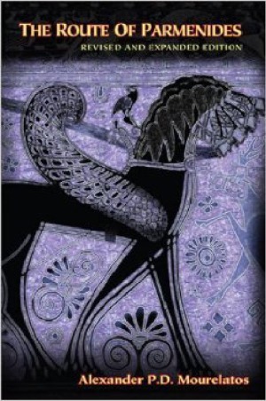 The Route Of Parmenides Alexander P D Mourelatos