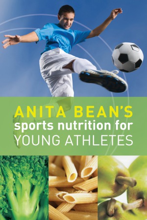 Anita Beans Sports Nutrition For Young Athletes Anita Bean