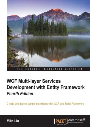 Wcf Multilayer Services Development With Entity Framework 4th Edition Mike Liu