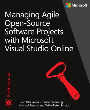 Managing Agile Opensource Software Projects With Visual Studio Online Brian Blackman