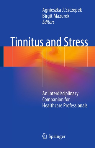 Tinnitus And Stress An Interdisciplinary Companion For Healthcare Professionals Agnieszka J Szczepek