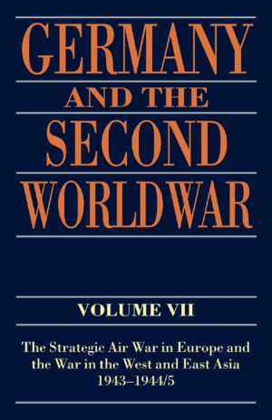 Germany And The Second World War Vol Vii The Strategic Air War In Europe And The War In The West And East Asia 19431945 Horst Boog